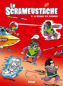Le Scrameustache - Tome 08 - La menace des Kromoks