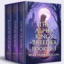 The Alpha King's Breeder Books 1-3 - The Alpha King's Breeder