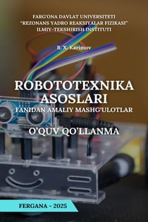ROBOTOTEXNIKA ASOSLARI FANIDAN AMALIY MASHG’ULOTLAR