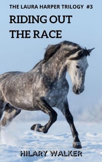 Riding Out the Race - The Laura Harper Trilogy, #3