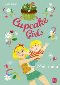 Cupcake Girls - tome 7 Méli-Mélo - Méli-mélo