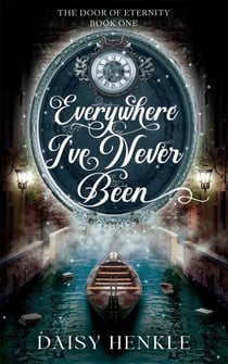 Everywhere I've Never Been - The Door of Eternity