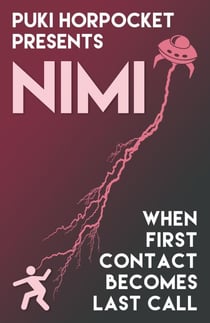 Nimi: When First Contact Becomes Last Call - Puki Horpocket Presents, #2