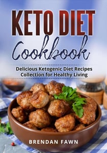 Keto Diet Cookbook, Delicious Ketogenic Diet Recipes Collection for Healthy Living - Healthy Keto, #6