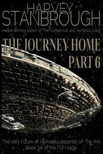 The Journey Home: Part 6 - Future of Humanity (FOH), #6