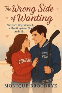 The Wrong Side of Wanting - The Wrong Series, #1