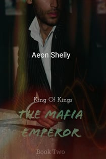 The Mafia Emperor - King of Kings, #2