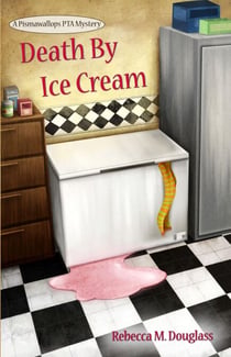 Death By Ice Cream - Pismawallops PTA Mysteries, #1