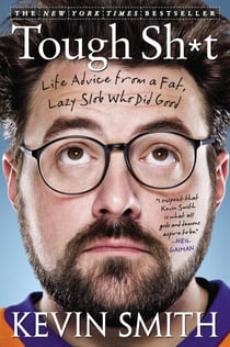 Tough Sh*t - Life Advice from a Fat, Lazy Slob Who Did Good