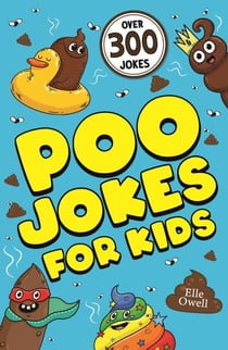 Poo Jokes for Kids - Over 300 hilarious jokes!