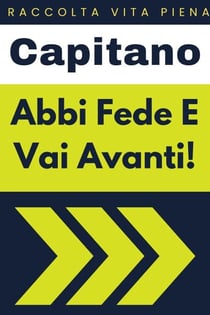 Abbi Fede E Vai Avanti! - Raccolta Vita Piena, #12