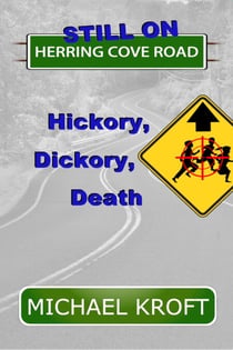 Still on Herring Cove Road: Hickory, Dickory, Death - Herring Cove Road, #2
