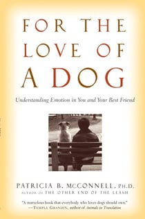 For the Love of a Dog - Understanding Emotion in You and Your Best Friend