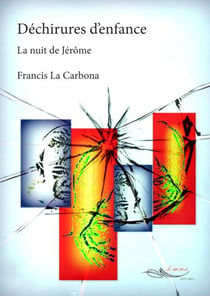 Déchirures d'enfance - La nuit de Jérôme