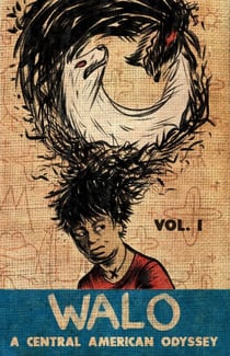 Walo - Walo: A Central American Odyssey, #1