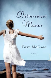 Bittersweet Manor - A Novel