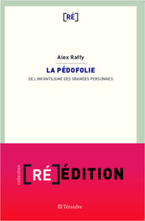 La pédofolie - De l'infantilisme des grandes personnes