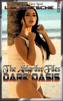 Dark Oasis: The Ahlgrihn Files