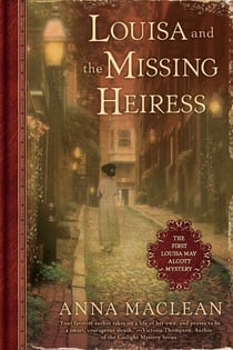 Louisa and the Missing Heiress - The First Louisa May Alcott Mystery