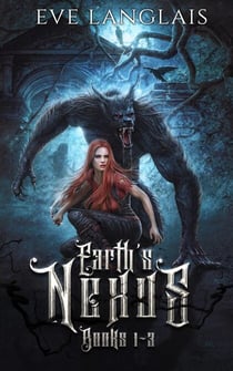Earth's Nexus : Books 1 - 3 - Earth's Nexus, #0