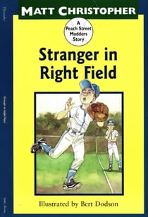 Stranger in Right Field - A Peach Street Mudders Story