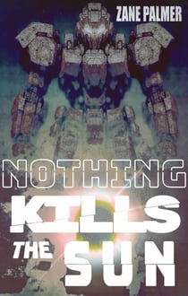 Nothing Kills the Sun - Astronomical Saga