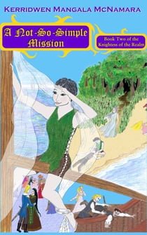A Not-So-Simple Mission - Knightess of the Realm, #2
