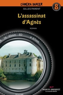 L'assassinat d'Agnès - Caméra Danger No 8