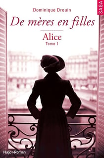 De mères en filles - Tome 01 - Alice