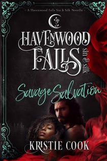 Savage Salvation - Havenwood Falls Sin & Silk, #6