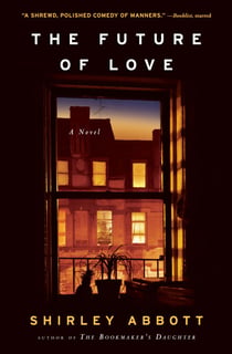 The Future of Love - A Novel