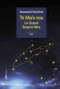 Té Ma'o roa - Le Grand Requin bleu