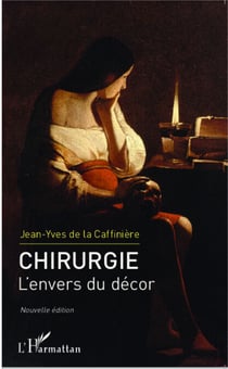 Chirurgie. L'envers du décor - Nouvelle édition