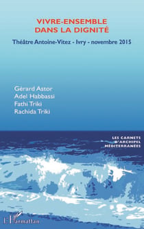 Vivre-ensemble dans la dignité - Théâtre Antoine Vitez - Ivry - novembre 2015