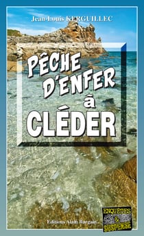 Pêche d'enfer à Cléder - Les enquêtes du commandant Le Fur - Tome 9
