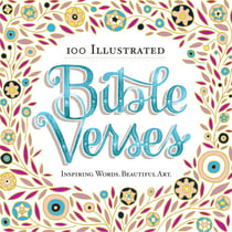 100 Illustrated Bible Verses - Inspiring Words. Beautiful Art.