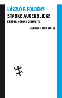 Starke Augenblicke - Physiognomie der Mystik