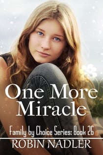 One More Miracle - Family by Choice, #26