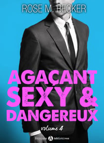 Agaçant, sexy et dangereux – 4