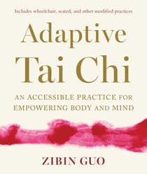 Adaptive Tai Chi - An Accessible Practice for Empowering Body and Mind