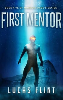 First Mentor - Minimum Wage Sidekick, #5