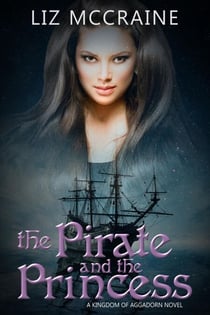 The Pirate and the Princess - Kingdom of Aggadorn, #2