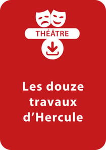 Les douze travaux d'Hercule (dès 8 ans) - Une pièce à télécharger