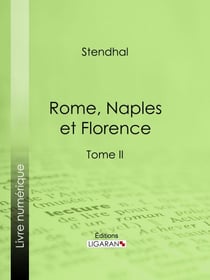 Rome, Naples et Florence - Tome second
