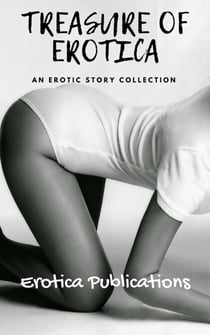 Treasure of Erotica: An Erotic Story Collection