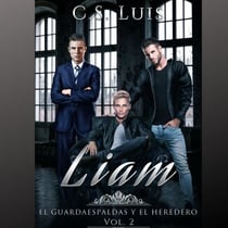 Liam - Precuela de El Guardaespalda y el Heredero, #2
