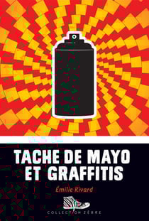 Tache de mayo et graffitis