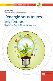 L'énergie sous toutes  ses formes T II : Ses différentes sources - Ses différentes sources