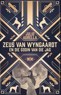 Zeus van Wyngaardt en die Godin van Jag - Julio Agrella se Zeus, #1