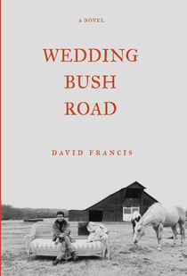 Wedding Bush Road - A Novel